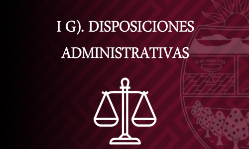 DISPOSICIONES ADMINISTRATIVAS